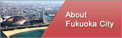 About Fukuoka City